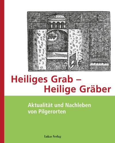 Cover des Buchs: Heiliges Grab – Heilige Gräber