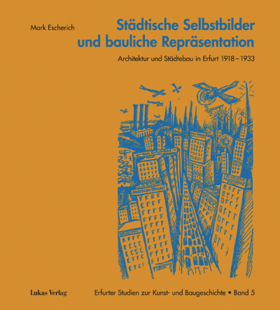 Cover of book: Städtische Selbstbilder und bauliche Repräsentation