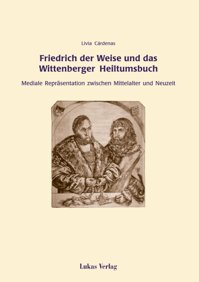 Cover of book: Friedrich der Weise und das Wittenberger Heiltumsbuch