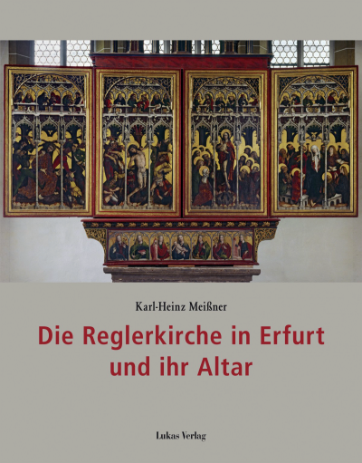 Cover of book: Die Reglerkirche in Erfurt und ihr Altar