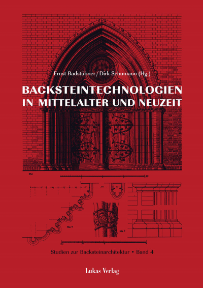 Cover des Buchs: Studien zur Backsteinarchitektur / Backsteintechnologien in Mittelalter und Neuzeit