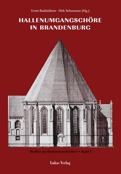 Cover of book: Studien zur Backsteinarchitektur / Hallenumgangschöre in Brandenburg