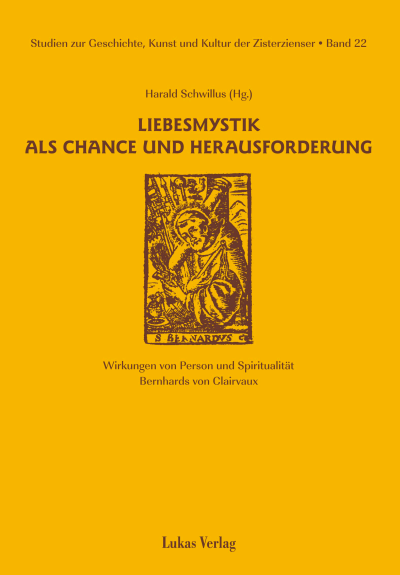 Cover of book: Studien zur Geschichte, Kunst und Kultur der Zisterzienser / Liebesmystik als Chance und Herausforderung