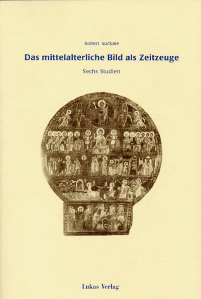 Cover of book: Das mittelalterliche Bild als Zeitzeuge