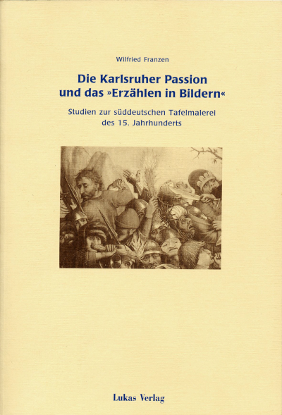 Cover of book: Die Karlsruher Passion und das "Erzählen in Bildern"