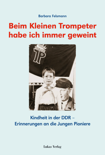 Cover des Buchs: Beim kleinen Trompeter habe ich immer geweint