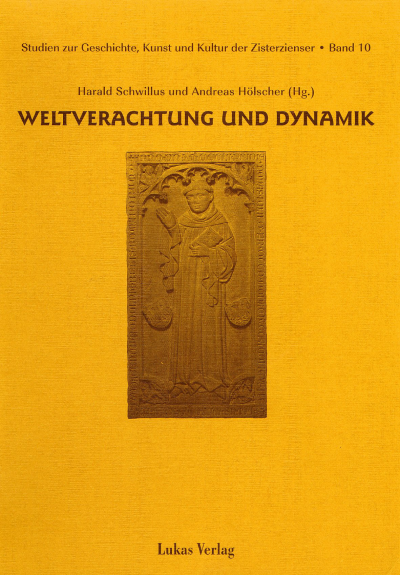 Cover des Buchs: Studien zur Geschichte, Kunst und Kultur der Zisterzienser / Weltverachtung und Dynamik