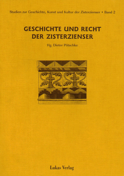 Cover des Buchs: Studien zur Geschichte, Kunst und Kultur der Zisterzienser / Geschichte und Recht der Zisterzienser