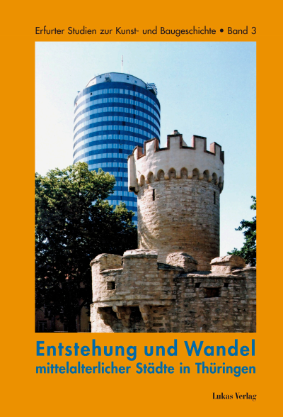 Cover des Buchs: Entstehung und Wandel mittelalterlicher Städte in Thüringen