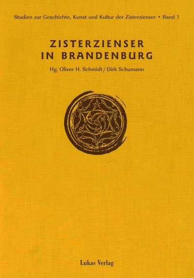 Cover des Buchs: Studien zur Geschichte, Kunst und Kultur der Zisterzienser / Zisterzienser in Brandenburg