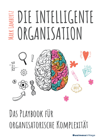Cover of book: DIE INTELLIGENTE ORGANISATION