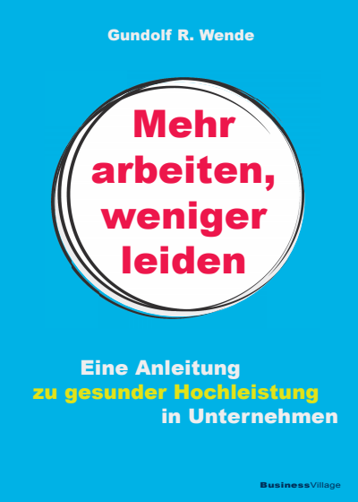 Cover des Buchs: Mehr arbeiten, weniger leiden