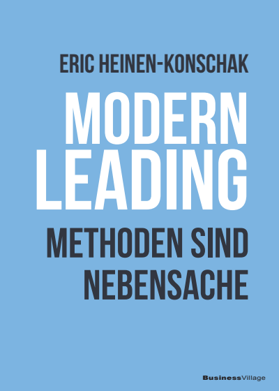 Cover des Buchs: Modern Leading. Methoden sind Nebensache