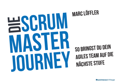 Cover des Buchs: Die Scrum Master Journey