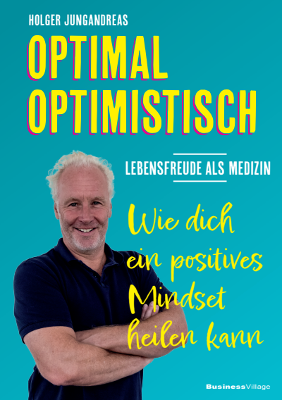 Cover des Buchs: OPTIMAL OPTIMISTISCH - Lebensfreude als Medizin
