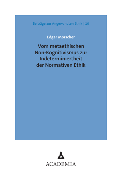 Cover of book: Vom metaethischen Non-Kognitivismus zur Indeterminiertheit der Normativen Ethik