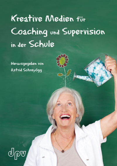 Cover des Buchs: Kreative Medien für Coaching und Supervision in der Schule