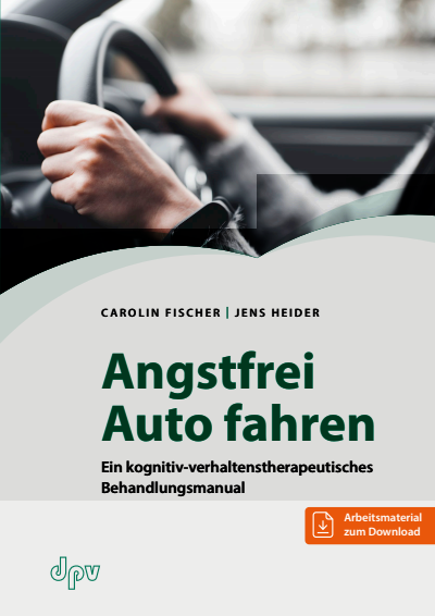 Cover des Buchs: Angstfrei Auto fahren