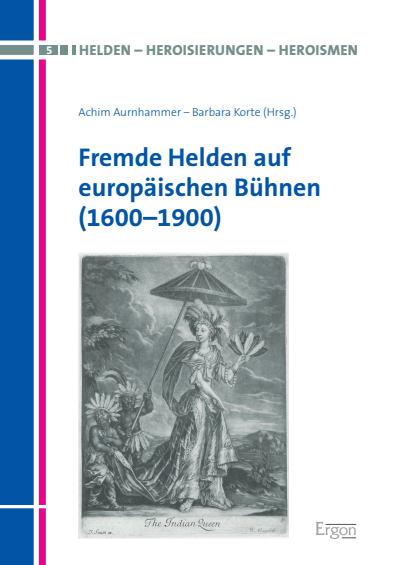 Cover of book: Fremde Helden auf europäischen Bühnen (1600-1900)
