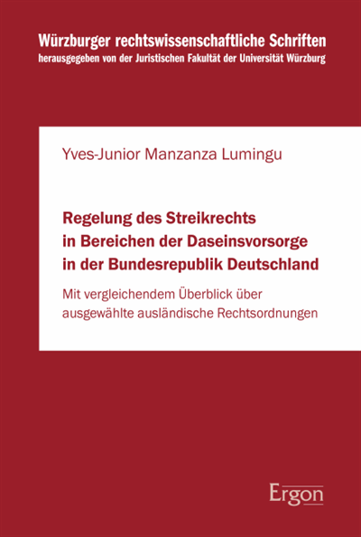 Cover of book: Regelung des Streikrechts in Bereichen der Daseinsvorsorge in der Bundesrepublik Deutschland