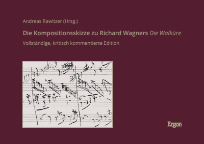 Cover of book: Die Kompositionsskizze zu Richard Wagners Die Walküre