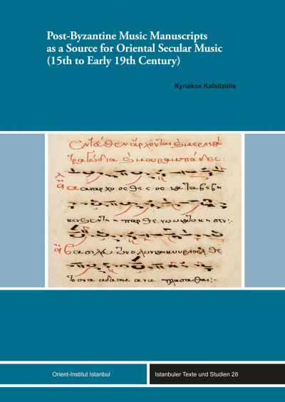 Cover of book: Post-Byzantine Music Manuscripts as a Source for Oriental Secular Music (15th to Early 19th Century)