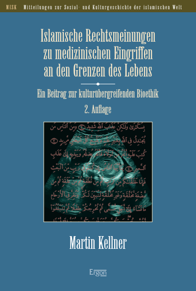 Cover des Buchs: Islamische Rechtsmeinungen zu medizinischen Eingriffen an den Grenzen des Lebens