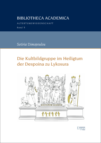 Cover of book: Die Kultbildgruppe im Heiligtum der Despoina zu Lykosura