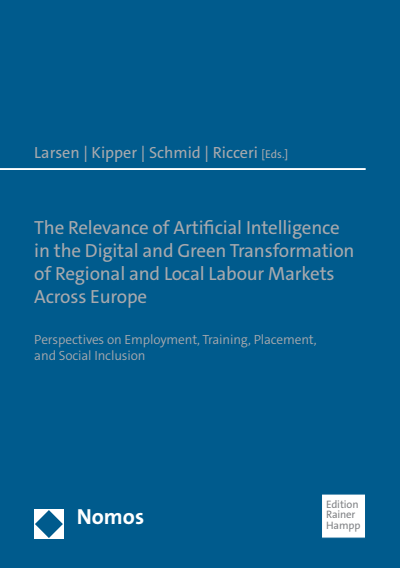 Cover of book: The Relevance of Artificial Intelligence in the Digital and Green Transformation of Regional and Local Labour Markets Across Europe