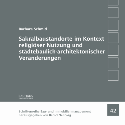 Cover of book: Sakralbaustandorte im Kontext religiöser Nutzung und städtebaulich-architektonischer Veränderungen