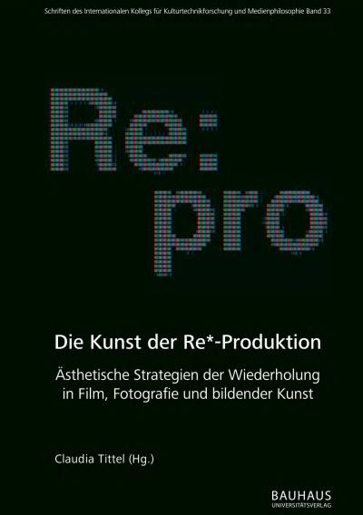Cover of book: Die Kunst der Re*-Produktion