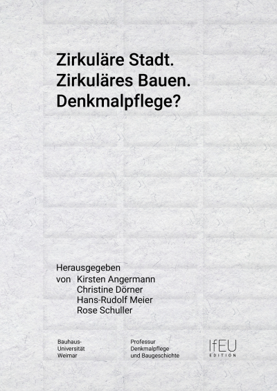 Cover des Buchs: Zirkuläre Stadt. Zirkuläres Bauen. Denkmalpflege?