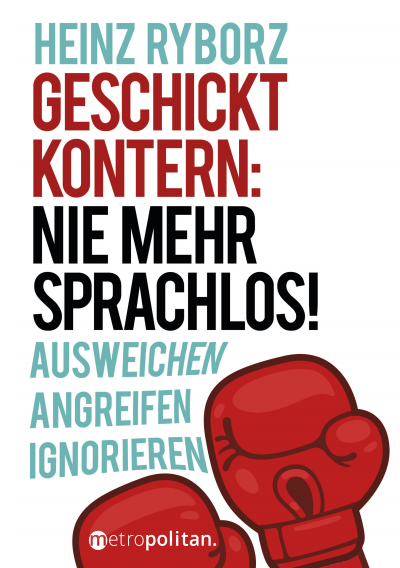 Cover of book: Geschickt kontern: Nie mehr sprachlos!