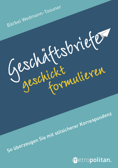 Cover des Buchs: Geschäftsbriefe geschickt formulieren