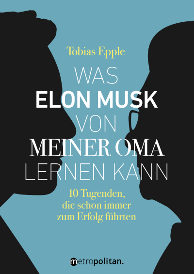 Cover des Buchs: Was Elon Musk von meiner Oma lernen kann