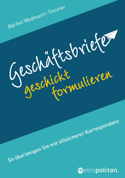 Cover of book: Geschäftsbriefe geschickt formulieren