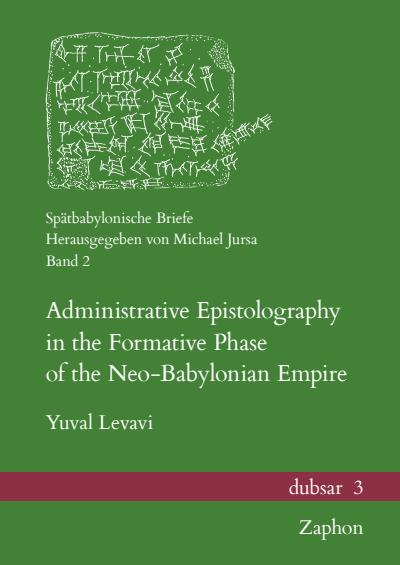 Cover des Buchs: Administrative Epistolography in the Formative Phase of the Neo-Babylonian Empire