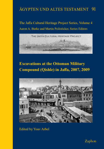 Cover of book: Excavations at the Ottoman Military Compound (Qishle) in Jaffa, 2007, 2009