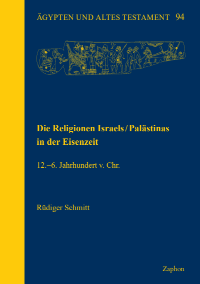 Cover of book: Die Religionen Israels/Palästinas in der Eisenzeit.12.–6. Jahrhundert v. Chr.