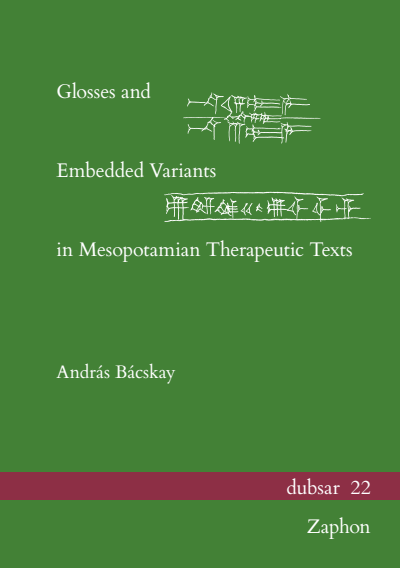 Cover of book: Glosses and Embedded Variants in Mesopotamian Therapeutic Texts