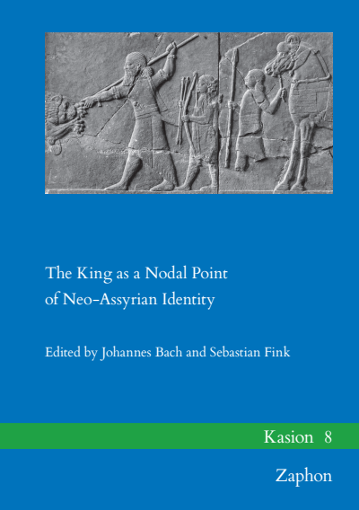 Cover of book: The King as a Nodal Point of Neo-Assyrian Identity