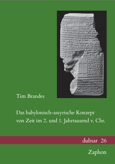 Cover of book: Das babylonisch-assyrische Konzept von Zeit im 2. und 1. Jahrtausend v. Chr.