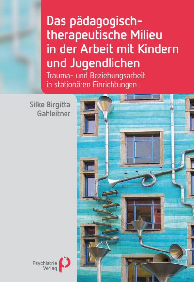 Cover des Buchs: Das pädagogisch-therapeutische Milieu in der Arbeit mit Kindern und Jugendlichen
