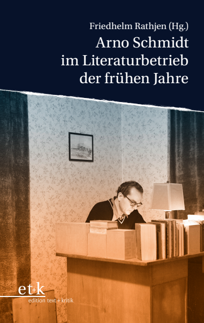 Cover des Buchs: Arno Schmidt im Literaturbetrieb der frühen Jahre