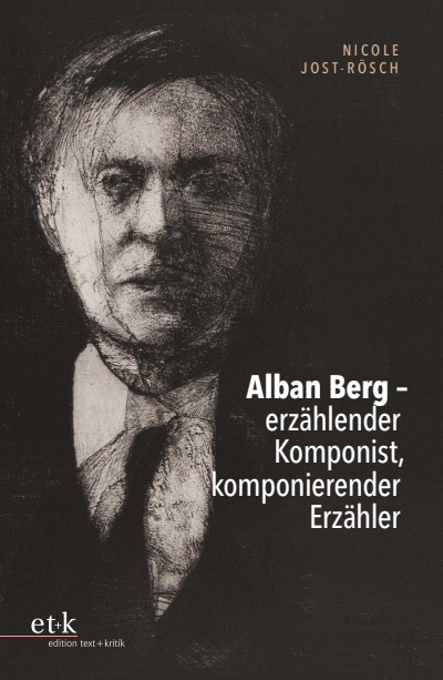 Cover of book: Alban Berg – erzählender Komponist, komponierender Erzähler