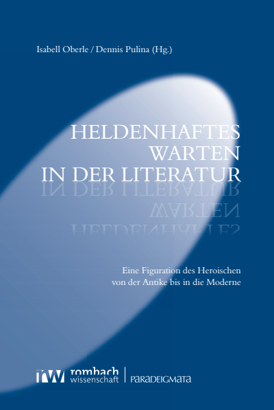 Cover des Buchs: Heldenhaftes Warten in der Literatur