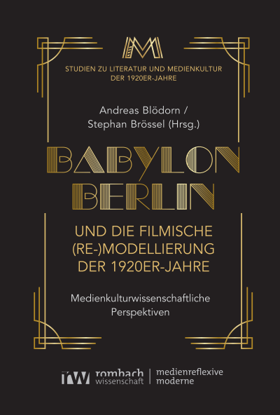 Cover des Buchs: Babylon Berlin und die filmische (Re-)Modellierung der 1920er-Jahre