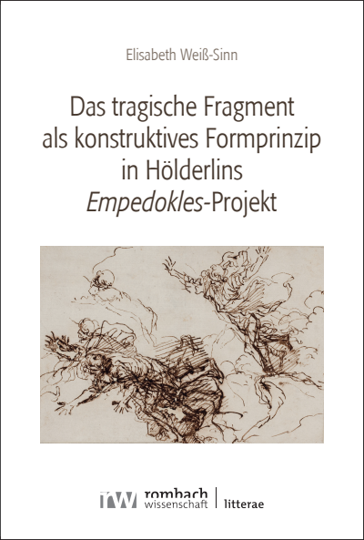 Cover des Buchs: Das tragische Fragment als konstruktives Formprinzip in Hölderlins ›Empedokles‹-Projekt