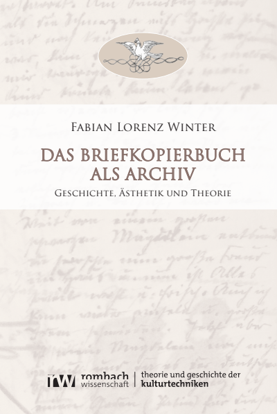 Cover des Buchs: Das Briefkopierbuch als Archiv