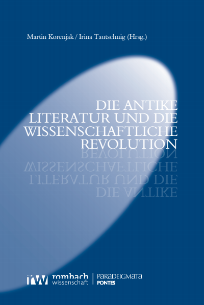Cover of book: Die antike Literatur und die Wissenschaftliche Revolution